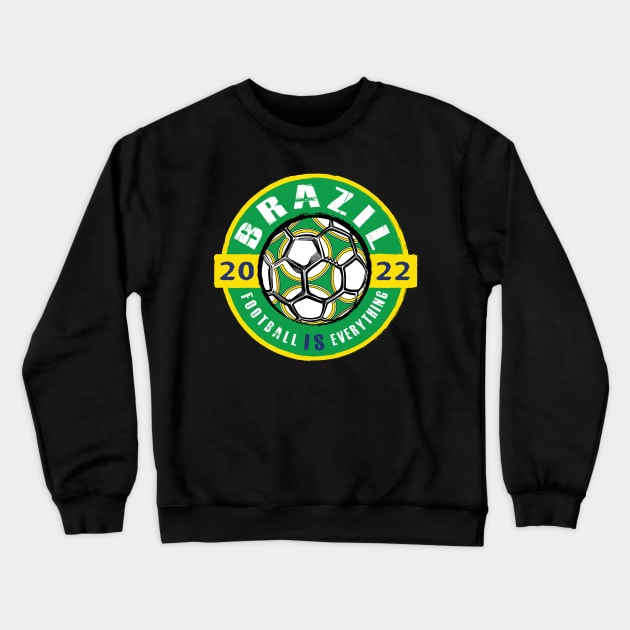 Football Is Everything - Brazil 2022 Vintage Crewneck Sweatshirt by FOOTBALL IS EVERYTHING